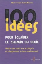 100 idées pour éclairer le chemin du deuil