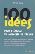 100 idées pour stimuler sa mémoire de travail