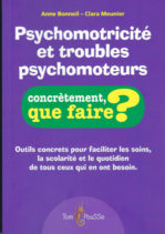 Que faire? Psychomotricité et troubles psychomoteurs