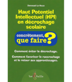 Haut Potentiel Intellectuel (HPI) en décrochage scolaire