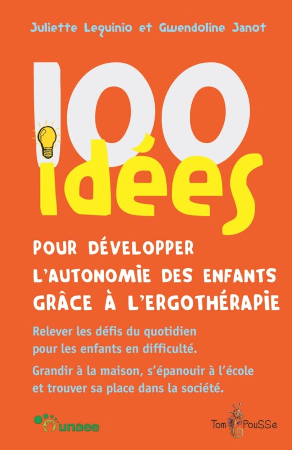 100 idées pour développer l'autonomie des enfants grâce à l'ergothérapie