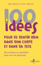 100 idées pour se sentir bien dans son corps et dans sa tête