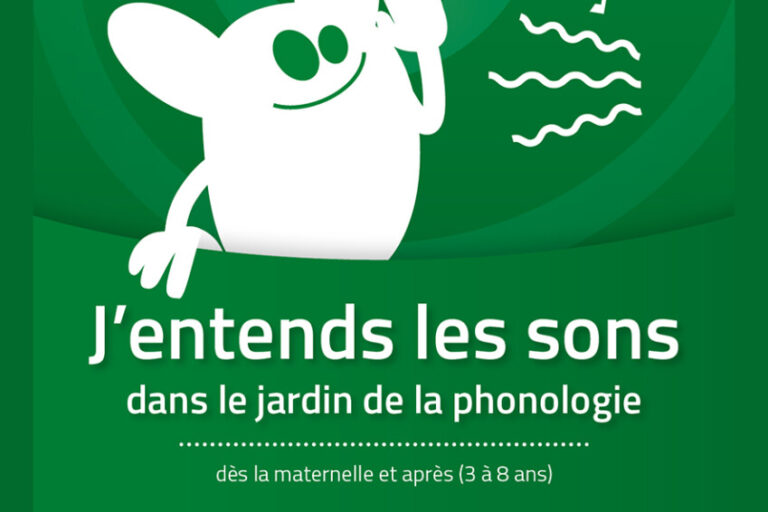 J'entends les sons dans le jardin de la phonologie