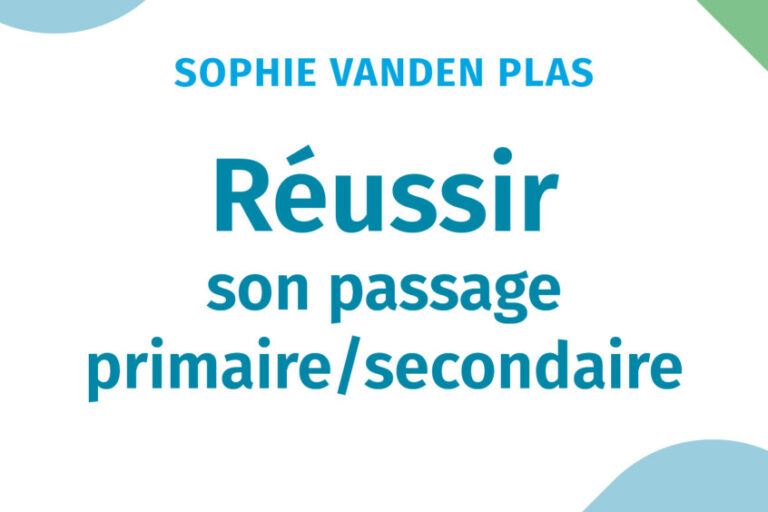 Réussir son passage primaire secondaire