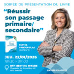 Soirée de présentation du livre "Réussir son passage primaire/secondaire"