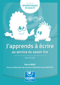 J’apprends à écrire au service du savoir lire