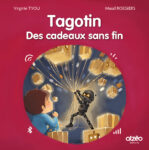 Tagotin, des cadeaux sans fin